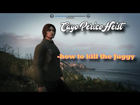 Cayo Perico Heist : Easy ways to eliminate the Juggernaut