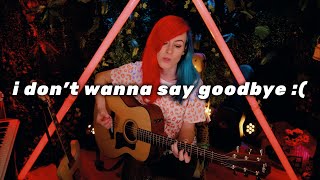 i don&#39;t wanna say goodbye - Original Song by Emma McGann