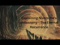 The Eternal Recurrence  Nietzsche's Infinite Loop