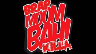 STEREO KILLAZ - BRAP KILLA (MOOMBAHCORE EDIT) FREE DOWNLOAD!!!