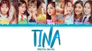 PRISTIN (프리스틴) – TINA (티나) Lyrics (Color Coded Han/Rom/Eng)