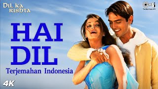 Download lagu Hai Dil - Lirik dan Terjemahan Indonesia | Dil Ka Rishta | Arjun Rampal & Aishwarya Rai mp3