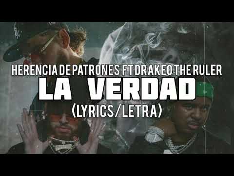 (Lyrics/Letra) La Verdad - Herencia De Patrones Ft Drakeo The Ruler