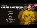 KARAN RANDHAWA ALL SONGS 2021 MUSIC JUKEBOX