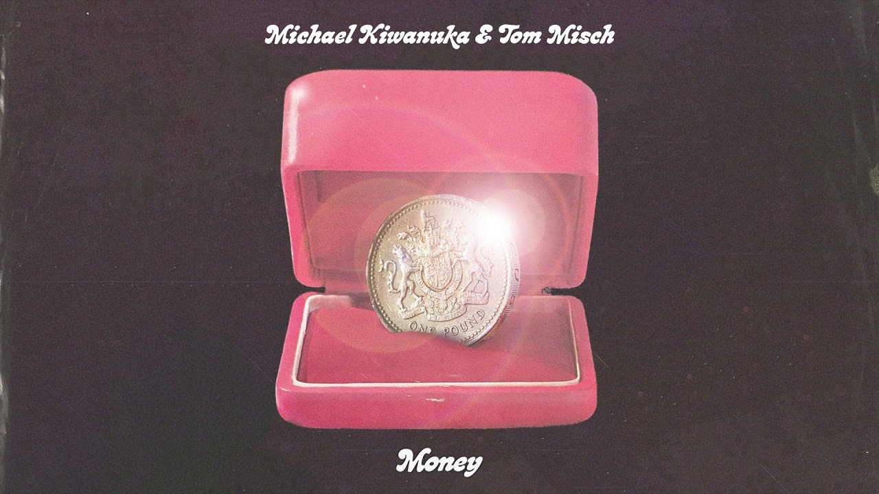 Michael Kiwanuka & Tom Misch - Money