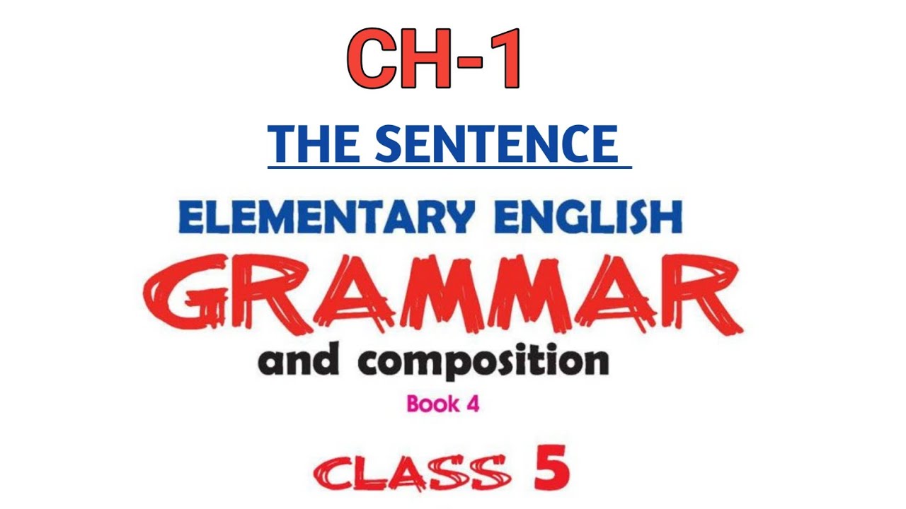 The Sentence|Class 5|Ch-1|Elementary English Grammar and Composition