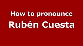 How to pronounce Rubén Cuesta