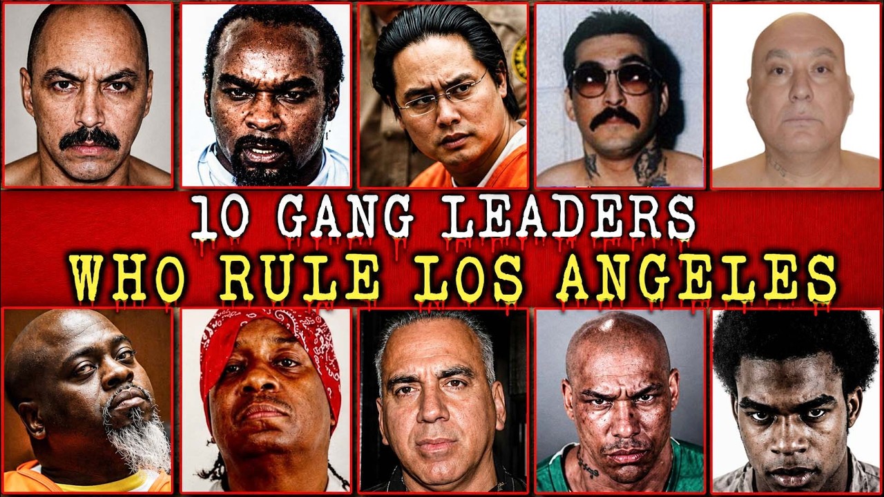 Top 10 Most Brutal Gang Leaders in Los Angeles History