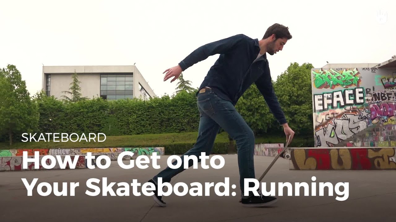How to Get Onto Your Skateboard Running Skateboarding Sikana