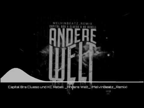 Capital Bra feat. Clueso und KC Rebell_Andere Welt_(MelvinBeatz_Remix)