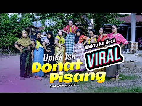 Upiak - Donat Pisang (Official Music Video) Waktu Ku Kecil❗