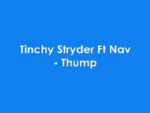 Tinchy Stryder ft Nav Thump high quality with lyrics