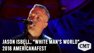 2018 AmericanaFest | On CMT Dec 6 at 9/8c | Jason Isbell, &quot;White Man&#39;s World&quot;