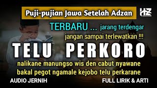 Download lagu TELU PERKORO || Puji-pujian Jawa Setelah Adzan mp3 Download lagu TELU PERKORO || Puji-pujian Jawa Setelah Adzan mp3