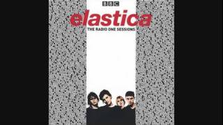 Spastica // Elastica - BBC Radio Sessions