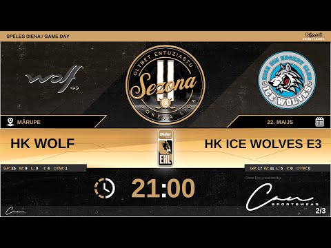 2022 05 21 HK Wolf - HK Ice Wolves E3