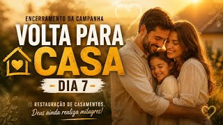 7° Dia de Campanha | Volta Para Casa (Final)