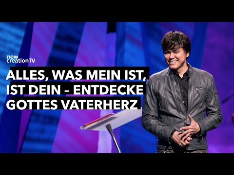 Alles, was mein ist, ist dein – Entdecke Gottes Vaterherz – Joseph Prince I New Creation TV Deutsch