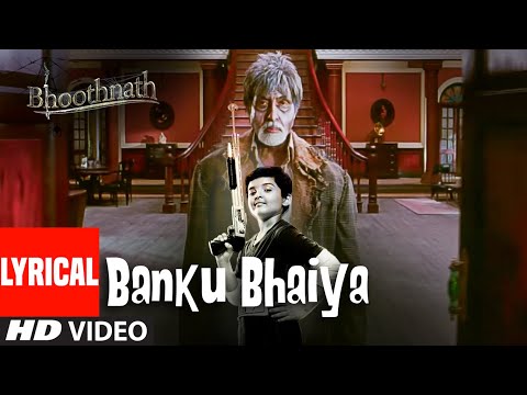 Banku Bhaiya Lyrical Video Song | Bhoothnath | Sukhwinder Singh | Amitabh Bachchan, Juhi Chawla