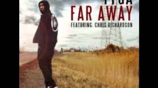 Tyga Feat. Chris Richardson - Far Away *New Music 2011