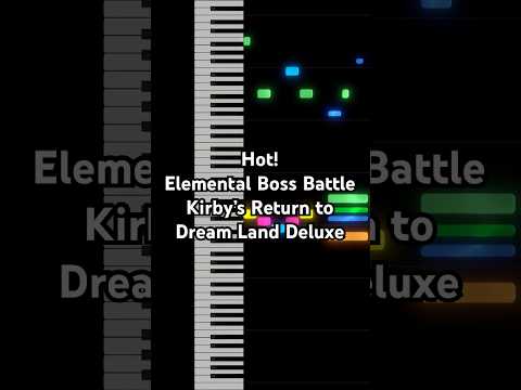 Hot! Elemental Boss Battle - Kirby’s Return to Dream Land Deluxe - Piano Tutorial