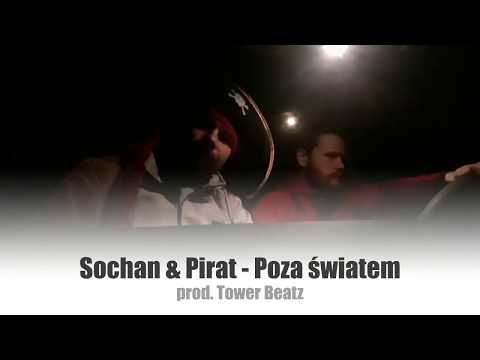 Sochan SPR x Pirat - Poza światem ( prod. Tower Beatz )