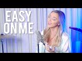 Adele Easy On Me Cover
