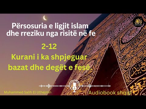 2. Kurani i ka shpjeguar bazat dhe degët e fesë.