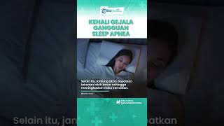 Awas Gangguan Tidur Sleep Apnea Bisa Mengancam Nyawa, Kenali Gejala hingga Penyebabnya