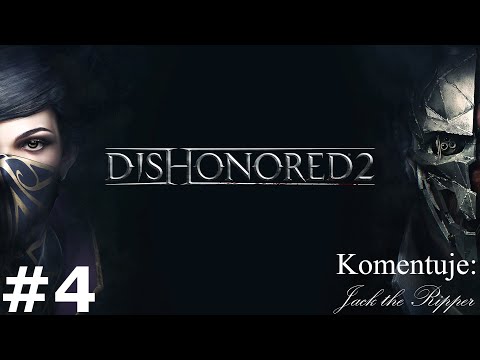 Zagrajmy w Dishonored 2 odc 4 - Cesarskie włamanie