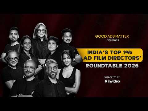 India's Top 1% Ad Film Directors | Good Ads Matter Roundtable 2026 | Supported by Invideo