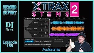 Video thumbnail for Pull The Vocal Or Bass Line From Any Song Stems files with XTRAX STEMS 2 - The Rewind Report e155 by discjockeynews