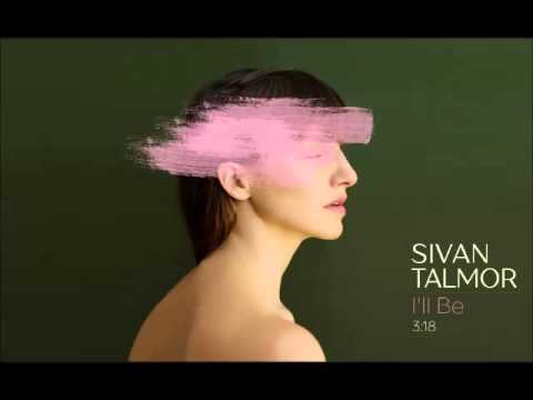 Sivan Talmor - I’ll Be