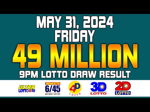 9PM PCSO Lotto Result Today May 31, 2024 Ultra Lotto 6/58, Mega Lotto 6/45 FRIDAY