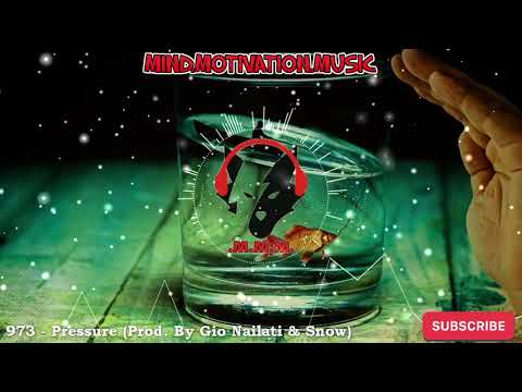 973 - Pressure [Prod By Gio Nailati & Snow]/[RAP]