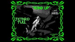Jethro Tull- &quot;Wind Up&quot; (L.A. 1973)