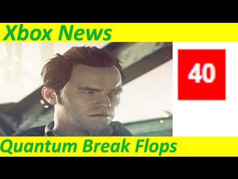 Quantum Break Flops - I Tried To Warn You