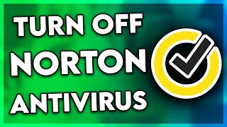 How to Turn Off Norton Antivirus (2024)