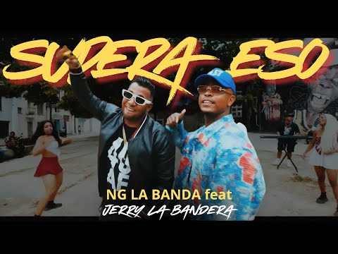 NG La Banda • Supera Eso (feat Jerry La Bandera) Video Clip Oficial