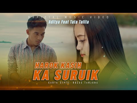 Tata Talita ft Aditya - Harok Kasiah Ka Suruik (Official Music Video)