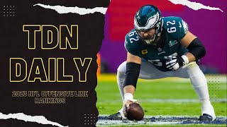 2023 NFL Offensive Line Rankings | TDN Daily 6.7