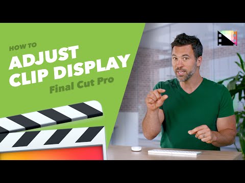 How to Adjust Clip Appearance in the Timeline in Final Cut Pro X