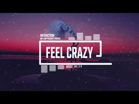 [No Copyright Music] Infraction - Feel Crazy [Reggaeton Music 2019]