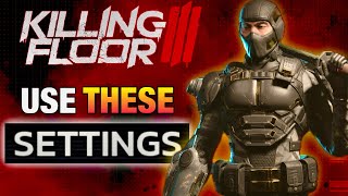 BEST Killing Floor 3 Settings | PC + Console