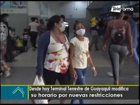 Desde hoy terminal terrestre de Guayaquil modifica su horario por nuevas restricciones