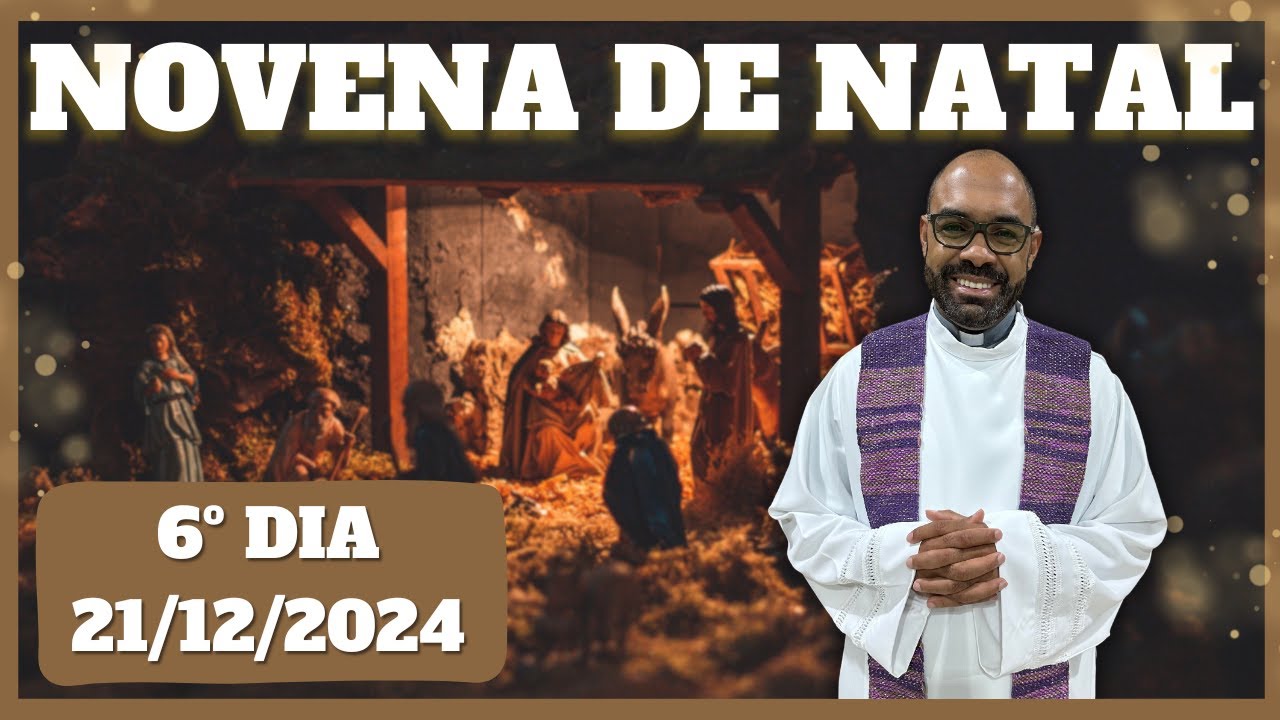 6º Dia da Novena de Natal com Padre Gustavo