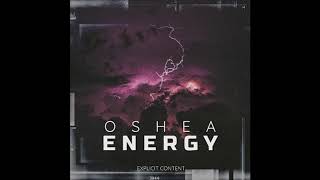 Oshea - Energy [Prod By DannyStorm]