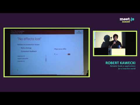 Reliable Node.js applications for a reactive world - Robert Kawecki - meet.js Summit 2016