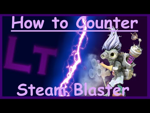 How to counter Steam Blaster - PVZBFN