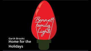 Bennett Family Lights - Home for the Holidays by Garth Brooks